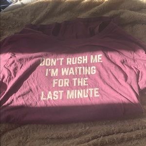 Don’t rush me t-shirt